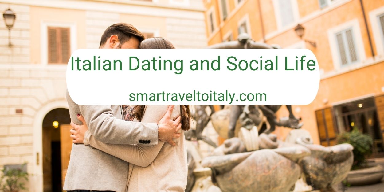 Italian Dating and Social Life
